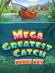 Mega Greatest Catch Bonus Buy